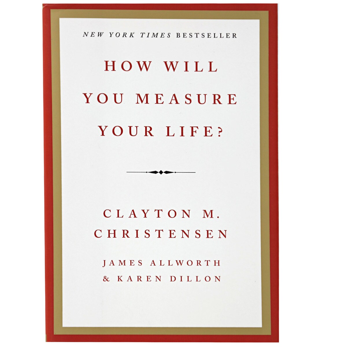 How will you measure your life by clayton m christensn james allworth