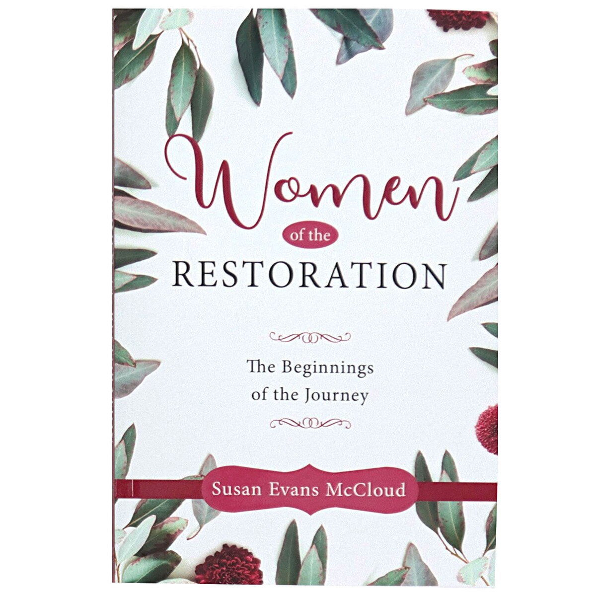 Women of the Restoration The Beginnings of the Journey by Susan Evans
