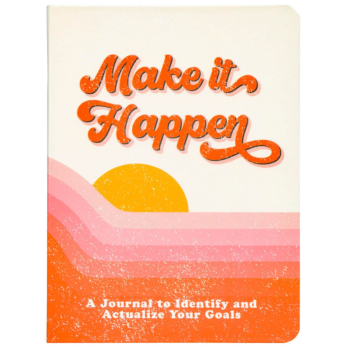 Make It Happen Journal
