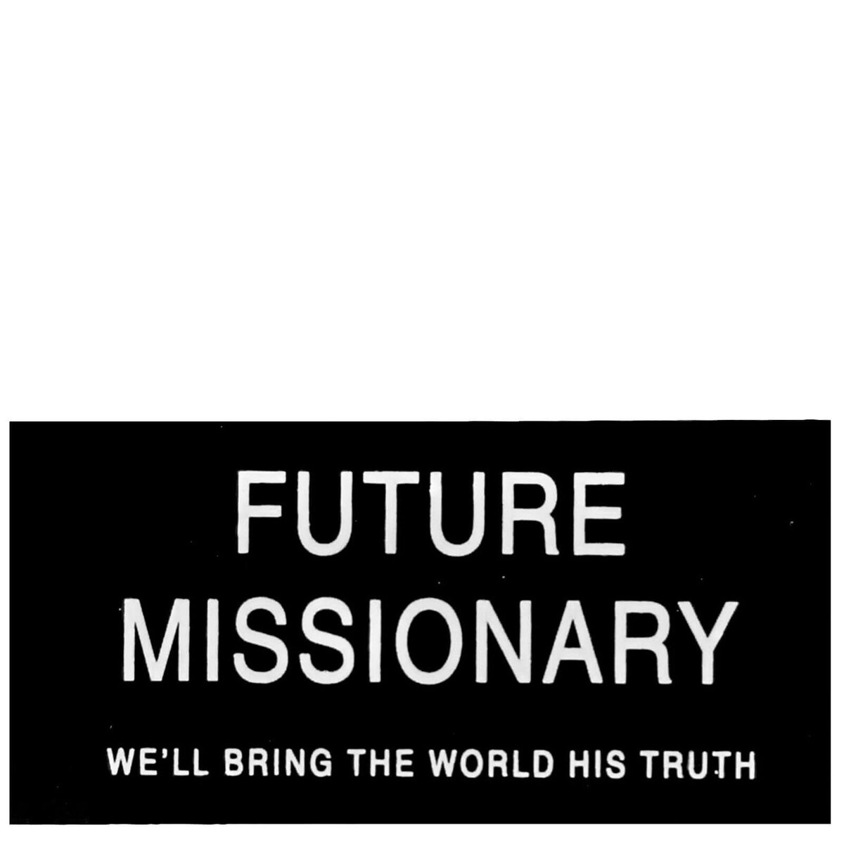 Future Missionary Badge