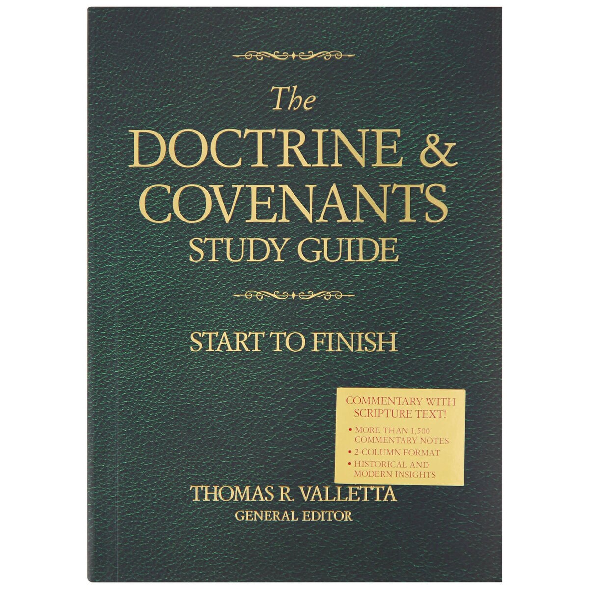 The Doctrine and Covenants Study Guide: Start To Finish By Thomas R ...