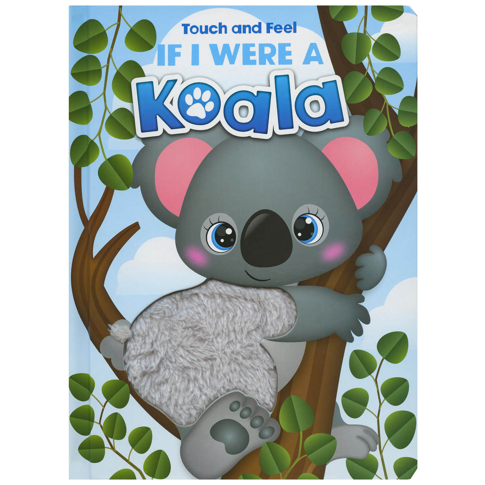 Touch and Feel If I Were a Koala Board Book by Page Publications