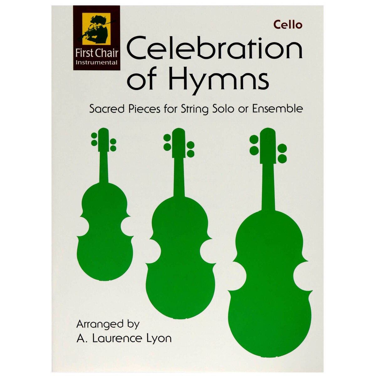 Celebration of Hymns Sacred Pieces for String Solo or Ensemble