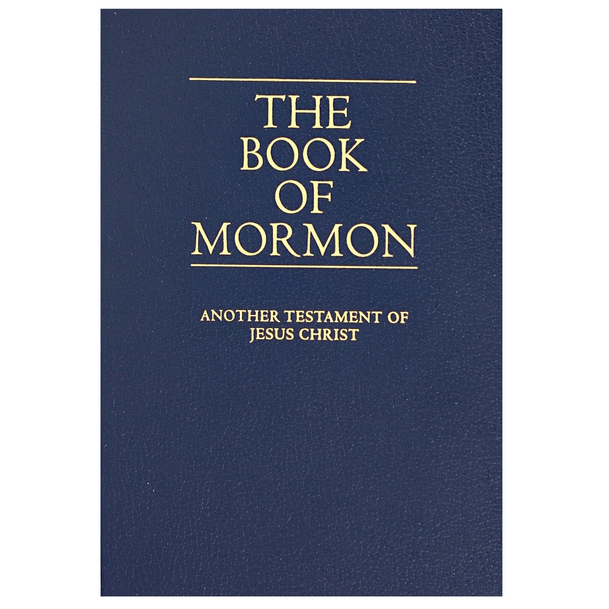 The Book of Mormon: Another Testament of Jesus Christ